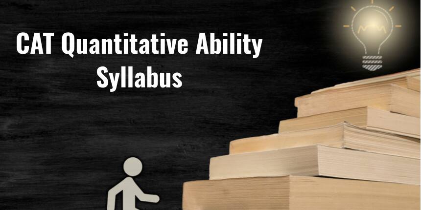 CAT Quantitative Aptitude Syllabus 2020