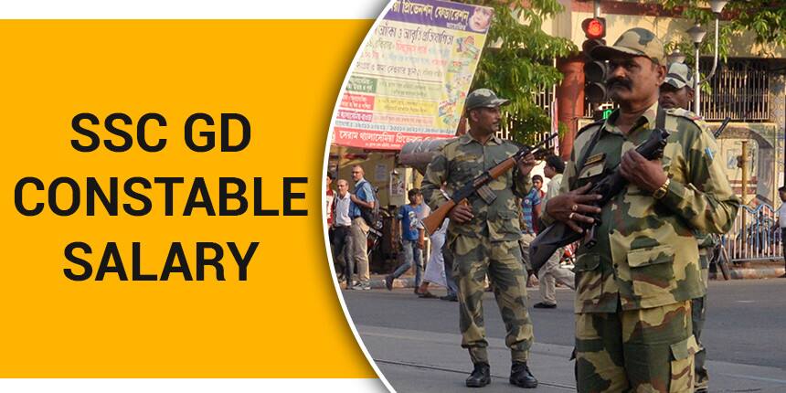 SSC GD Constable Salary 2020 - Job Profile, Salary Structure, Promotions