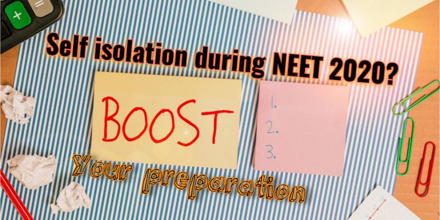 Self isolation during NEET 2021? Know best tips to boost preparation