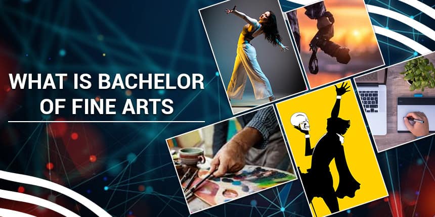 BFA: Full Form Courses Admission Process Subjects Fees Career BFA: Full Form Courses Admission Process Subjects Fees Career