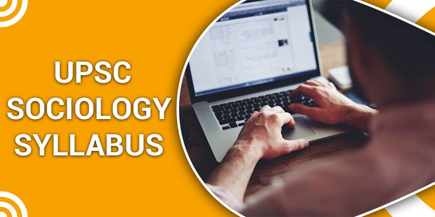 UPSC Sociology Syllabus 2020 for IAS Mains Exam