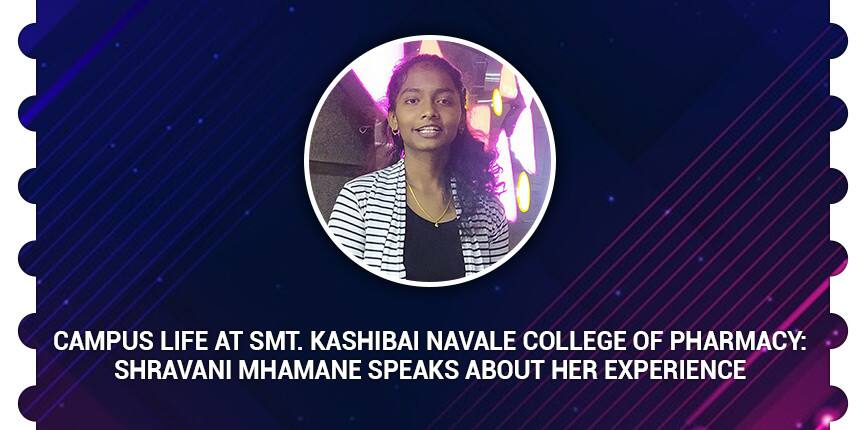 Campus Life at Smt. Kashibai Navale College of Pharmacy: Shravani Mhamane Speaks About Her Experience
