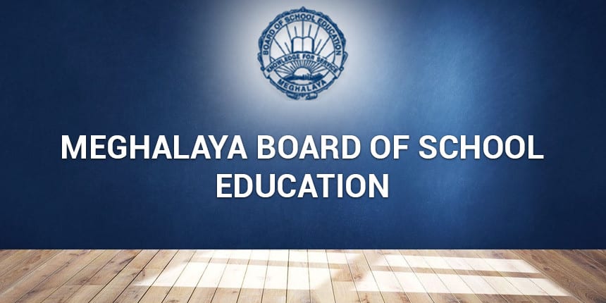 Meghalaya Board of School Education 2021 - MBOSE Board Date Sheet, Syllabus, Question Papers, Exam Pattern