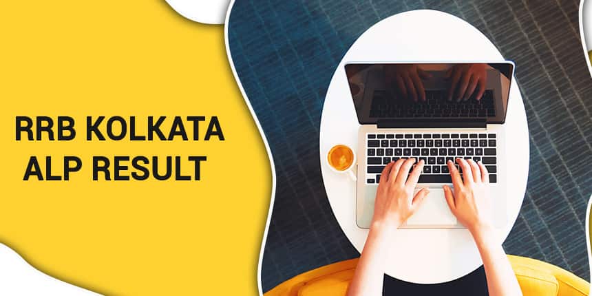 RRB Kolkata ALP Result 2020 - Check Scorecard, Final Result, Cutoff Marks