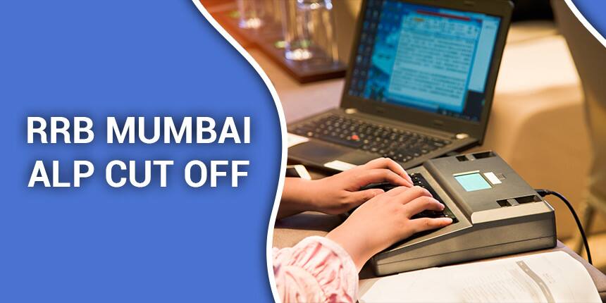 RRB Mumbai ALP Cut off 2020 for CBT & CBAT - Check Previous Year Cut off Marks