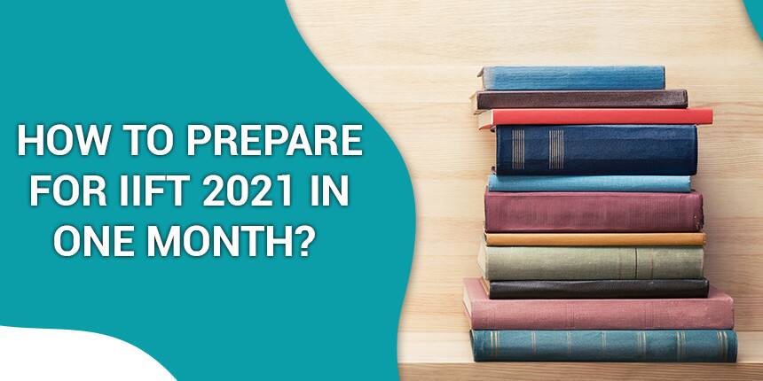 How to Prepare for IIFT 2021 in One Month?