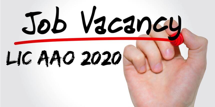 LIC AAO Vacancy 2020 - Check Job Profile and Pay Structure