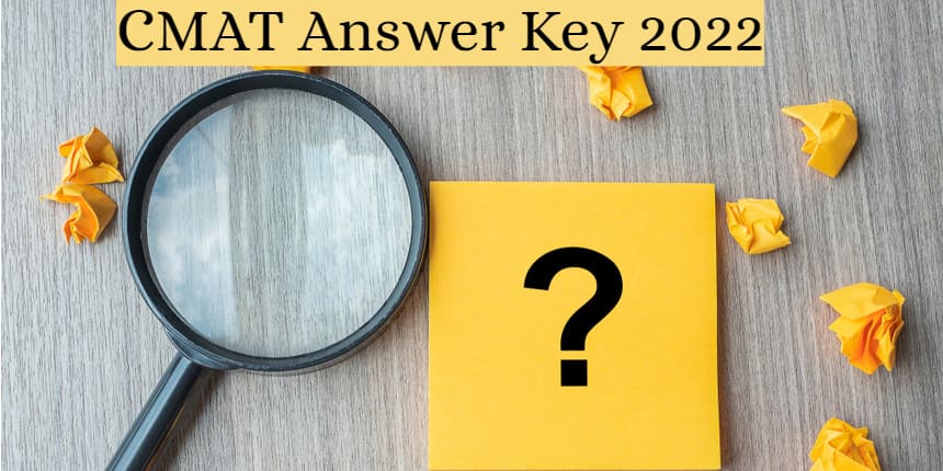 CMAT Answer Key 2022 (Released) : How to Download Response Sheet