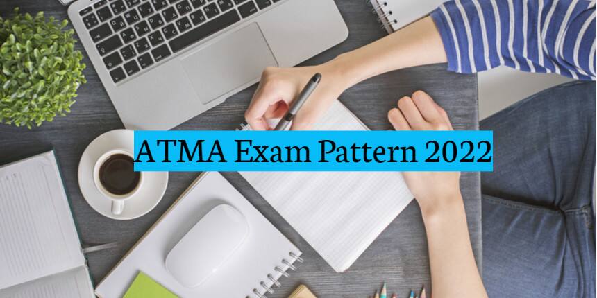 ATMA Exam Pattern 2022: Sections, Topics, Marking Scheme