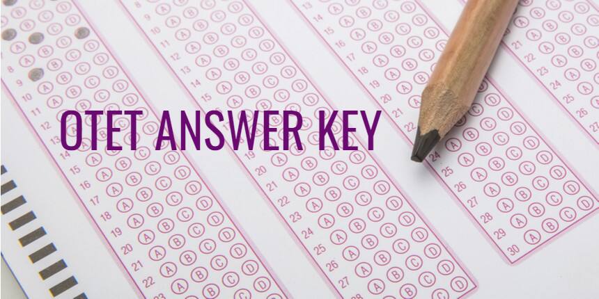 OTET Answer Key 2021 for Paper 1 and Paper 2 (Released)