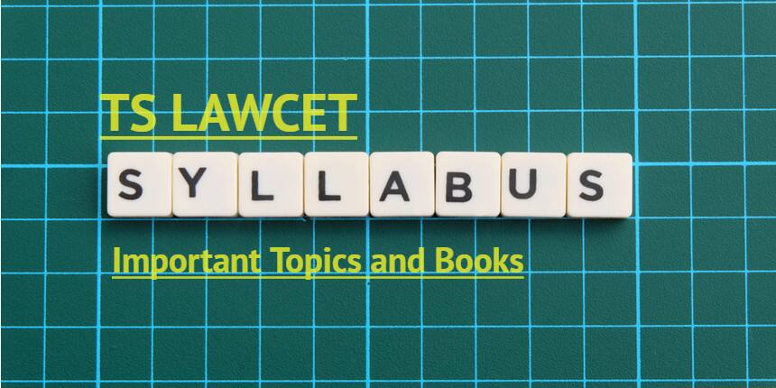 TS LAWCET Syllabus 2021 - Important Topics, Preparation Books, Subject Wise Marks