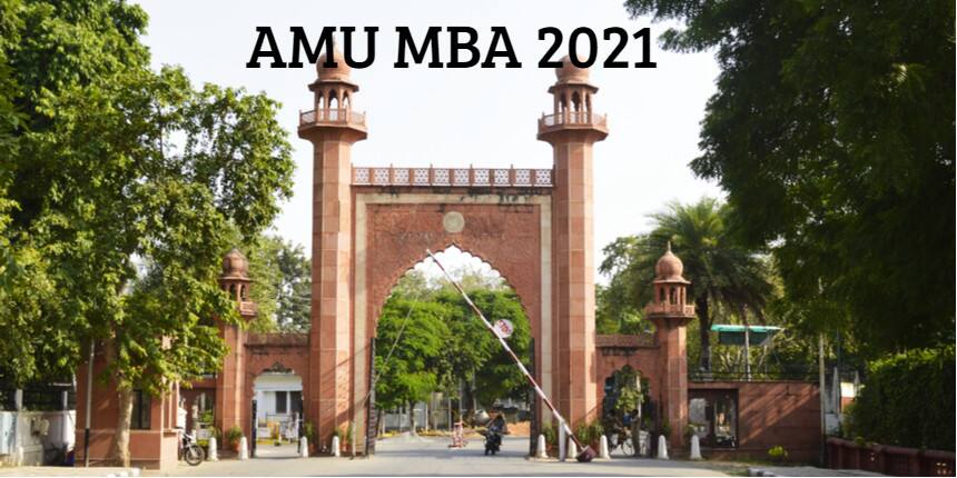 AMU MBA 2021 - Exam Date (Announced), Admit Card, Answer Key, Result
