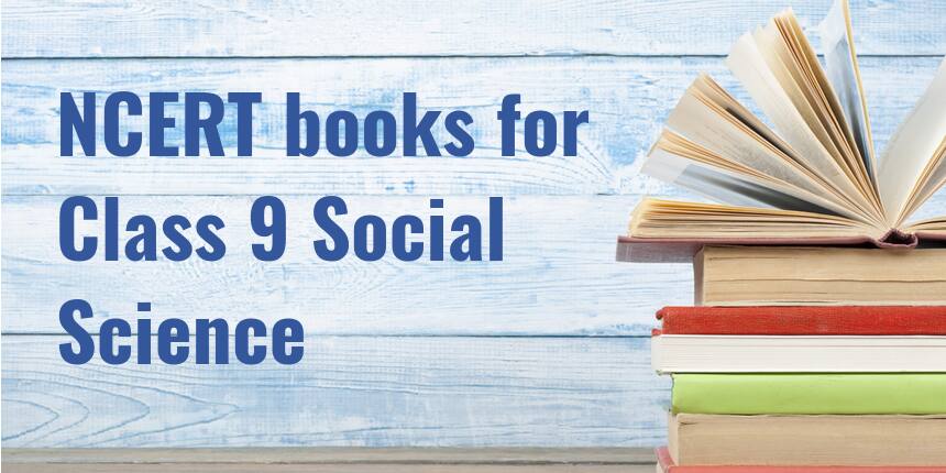 NCERT Books for Class 9 Social Science 2022 - Download PDF