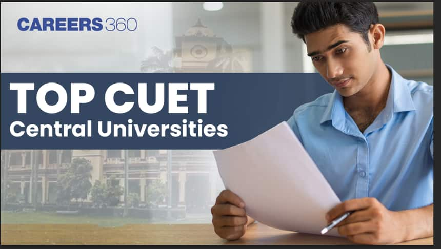 What are the Top CUET Central Universities 2025? Delhi University, Banaras Hindu University, Jawaharlal Nehru